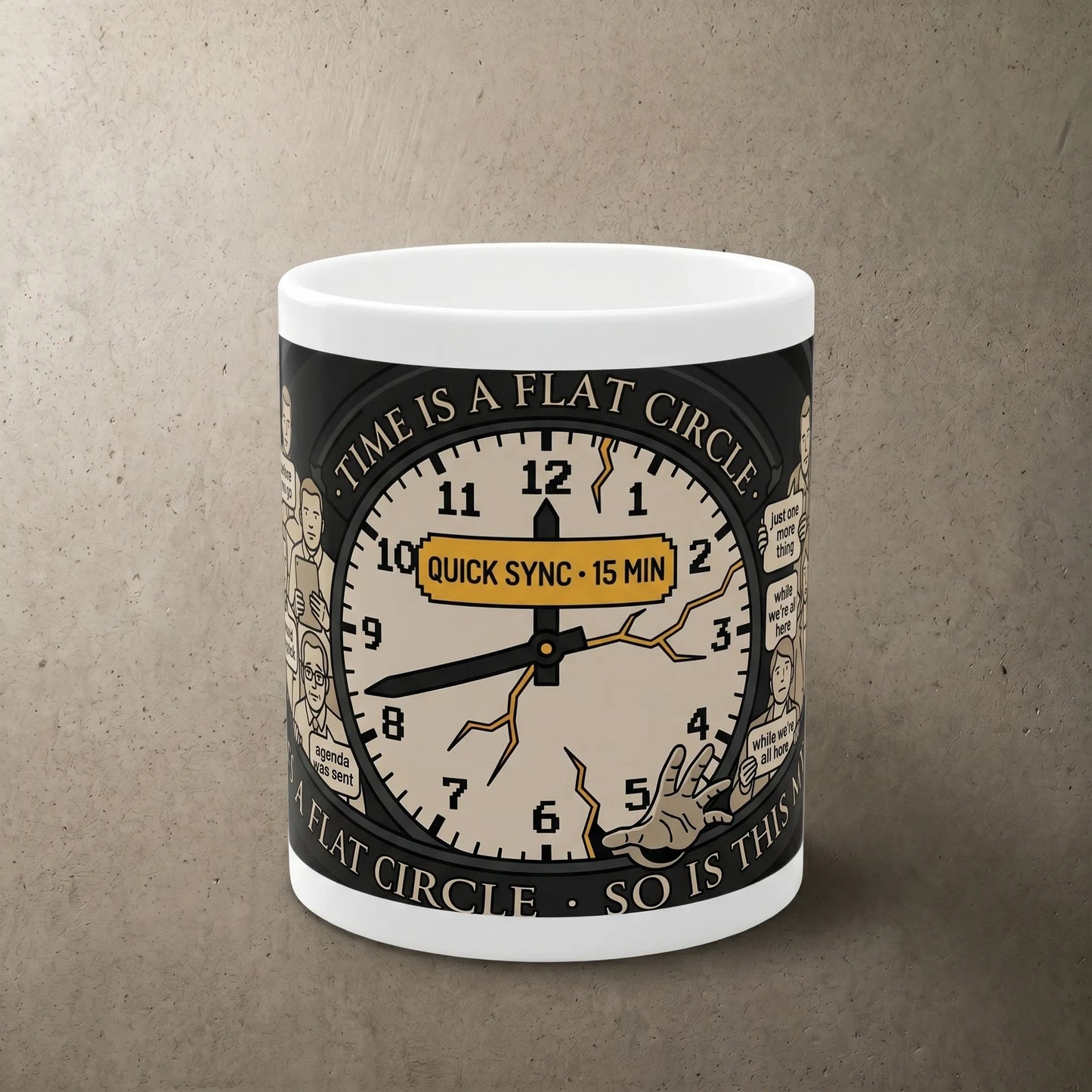 Main front view of the 11oz white ceramic Corporate NPC Mug featuring an Eternal Quick Sync design with office workers trapped in a clock for funny office humor and sarcastic coworker gifts.